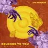Belongs to You (Remix Pack) - EP album lyrics, reviews, download
