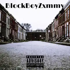 BLOCKBOYZXMMY - Single by T2B Zxmmy album reviews, ratings, credits