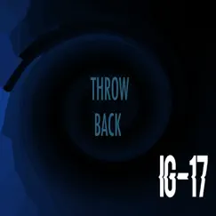 Throw Back - Single by IG-17 album reviews, ratings, credits