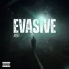 Evasive - Single album lyrics, reviews, download