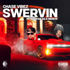 Swervin (feat. Warhol.ss, Nerd1k & Splitmind) - Single by Chase Vibez album reviews, ratings, credits