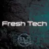 Fresh Tech - Single album lyrics, reviews, download