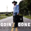 Goin' Gone - Single album lyrics, reviews, download