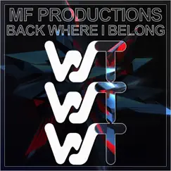 Back Where I Belong - Single by MF Productions album reviews, ratings, credits