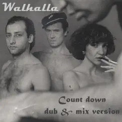Count Down (Dub & Mix Version) - Single by Walhalla album reviews, ratings, credits