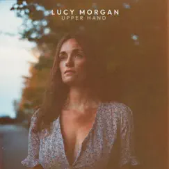 Upper Hand - Single by Lucy Morgan album reviews, ratings, credits