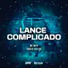 Lance Complicado - Single album lyrics, reviews, download