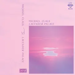 Lavender Palace by Michael Claus album reviews, ratings, credits