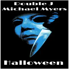 Michael Myers - Single by Double J album reviews, ratings, credits