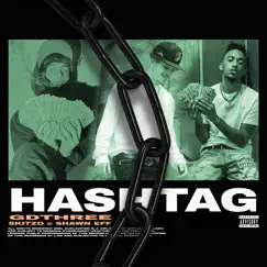 Hashtag (feat. Skitzo Licz & Shawn Eff) - Single by GDThree album reviews, ratings, credits