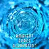 Ambient Space Relaxation album lyrics, reviews, download