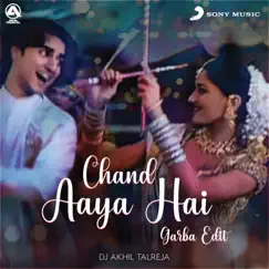 Chand Aaya Hai (DJ Akhil Talreja Garba Edit) - Single by DJ Akhil Talreja, Udit Narayan, Kavita Krishnamurthy & A.R. Rahman album reviews, ratings, credits