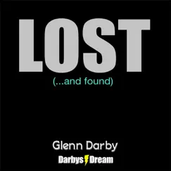 Lost (...And Found) - Single by Glenn Darby & Darbys Dream album reviews, ratings, credits