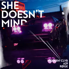 She Doesn't Mind - Single by MODERN CLVB, A29 & Rogê album reviews, ratings, credits