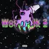 Wock talk 2 (feat. Rockstar p) - Single album lyrics, reviews, download