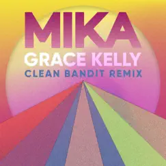 Grace Kelly (Clean Bandit Remix) Song Lyrics