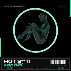 Even Flow - Single by Hot Shit! album reviews, ratings, credits