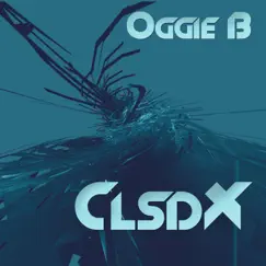 Clsdx - Single by Oggie B album reviews, ratings, credits