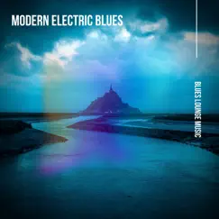 Modern Electric Blues by Blues Lounge Music album reviews, ratings, credits