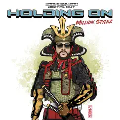 Holding On - Single by Million Stylez, Digital Cut & Dance Soldiah album reviews, ratings, credits