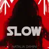 Slow - Single album lyrics, reviews, download