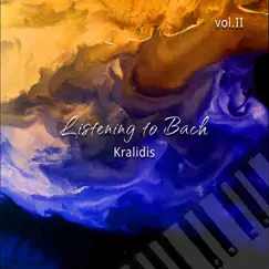 Listen to Bach, Vol. 2 by Kralidis album reviews, ratings, credits