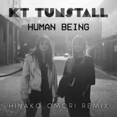 Human Being (Hinako Omori Remix) - Single by KT Tunstall album reviews, ratings, credits