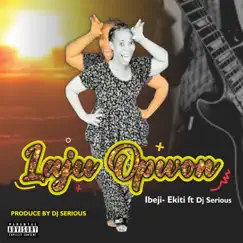 Laju opwon (feat. Dj Serious) - Single by Ibeji-Ekiti album reviews, ratings, credits