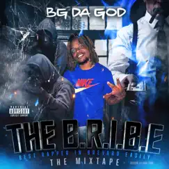 The B.R.I.B.E (Best Rapper In Brevard Easily) by BG DaGod album reviews, ratings, credits