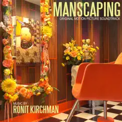 Manscaping (Original Motion Picture Soundtrack) by Ronit Kirchman album reviews, ratings, credits