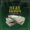 Stay Down - Single album lyrics, reviews, download