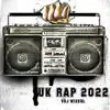 Uk Rap 2022 (feat. Dj Wizkel) album lyrics, reviews, download
