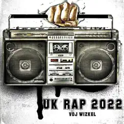 Uk Rap 2022 (feat. Dj Wizkel) by VDJ WIZKEL album reviews, ratings, credits