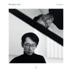 Ningxu by Mengjie Han album reviews, ratings, credits