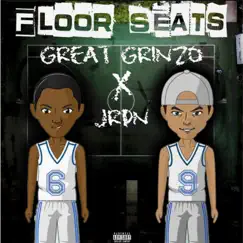 Floor Seats (feat. JRDN) - Single by Great Grinzo album reviews, ratings, credits