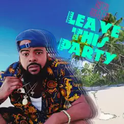 Leave This Party (feat. YoungTonez) Song Lyrics