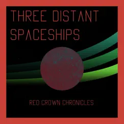 Three Distant Spaceships Song Lyrics