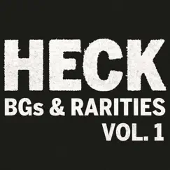 BGs & Rarities, Vol. 1 by HECK album reviews, ratings, credits