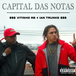Capital das Notas - Single by Trunks & Vitinho RB album reviews, ratings, credits