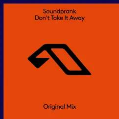 Don't Take It Away (Extended Mix) Song Lyrics