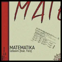 Matematika (feat. Ferz) - Single by UzBoom album reviews, ratings, credits