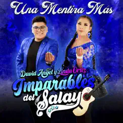 Una Mentira Más - Single by Imparables Del Salay album reviews, ratings, credits