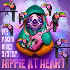 Hippie at Heart (feat. Millie Watson, Mitchel Pressey, Shaun Gary Palmer & Captain Flatcap) - Single by Mr Pacho Vibes System album reviews, ratings, credits