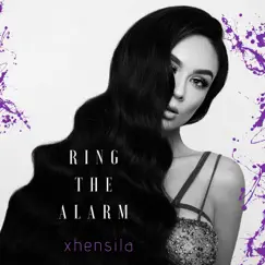 Ring the Alarm - Single by Xhensila album reviews, ratings, credits