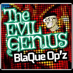 The Evil Genius - Single by Blaque Op'z album reviews, ratings, credits