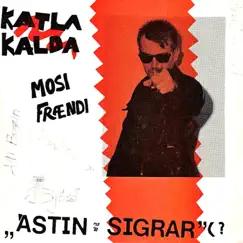 Ástin sigrar - Katla kalda - Single by Mosi frændi album reviews, ratings, credits