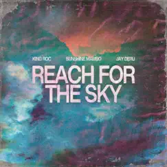 Reach For the Sky - Single by King Roc, Sunshine Mambo & Jay Deru album reviews, ratings, credits