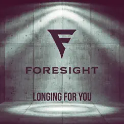 Longing for You - Single by Foresight album reviews, ratings, credits