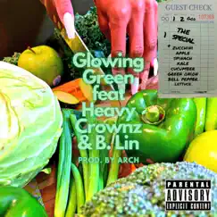 Glowing Green (feat. Heavy Crownz & B. Lin) - Single by Odi Loss album reviews, ratings, credits