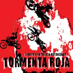 Tormenta Roja - Single by Él Mató a un Policía Motorizado album reviews, ratings, credits